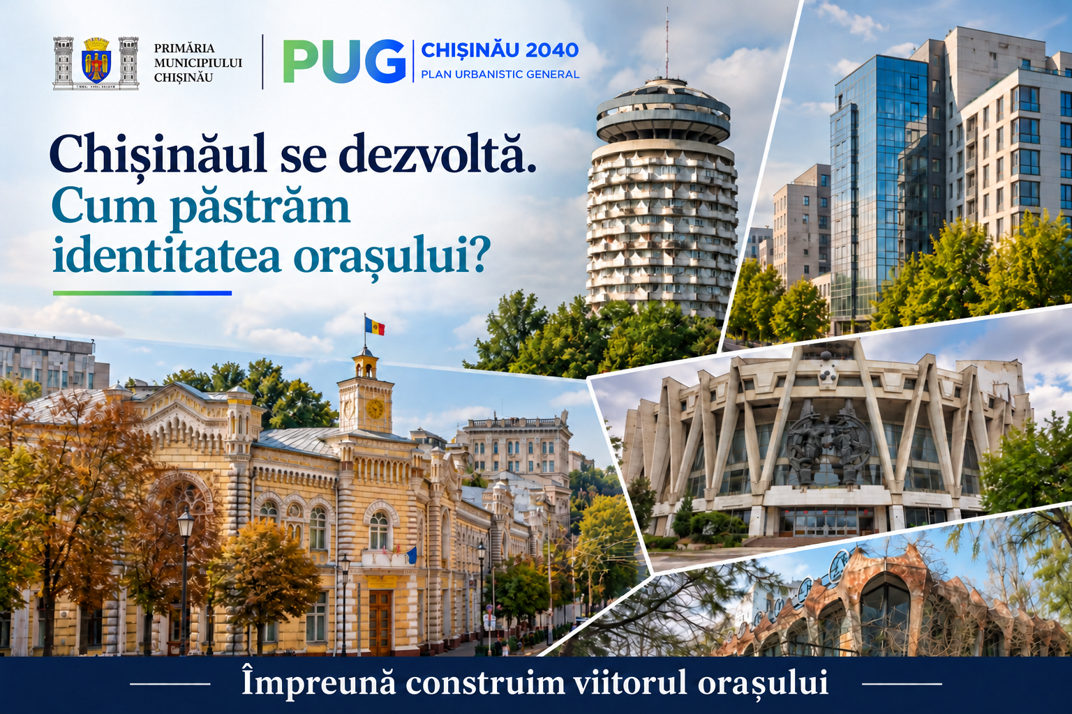 Chișinăul se dezvoltă. Cum păstrăm identitatea orașului?
